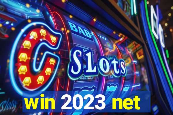 win 2023 net